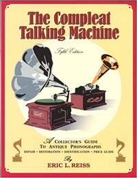 Compleat Talking Machine, 5th edition by Eric L. Reiss